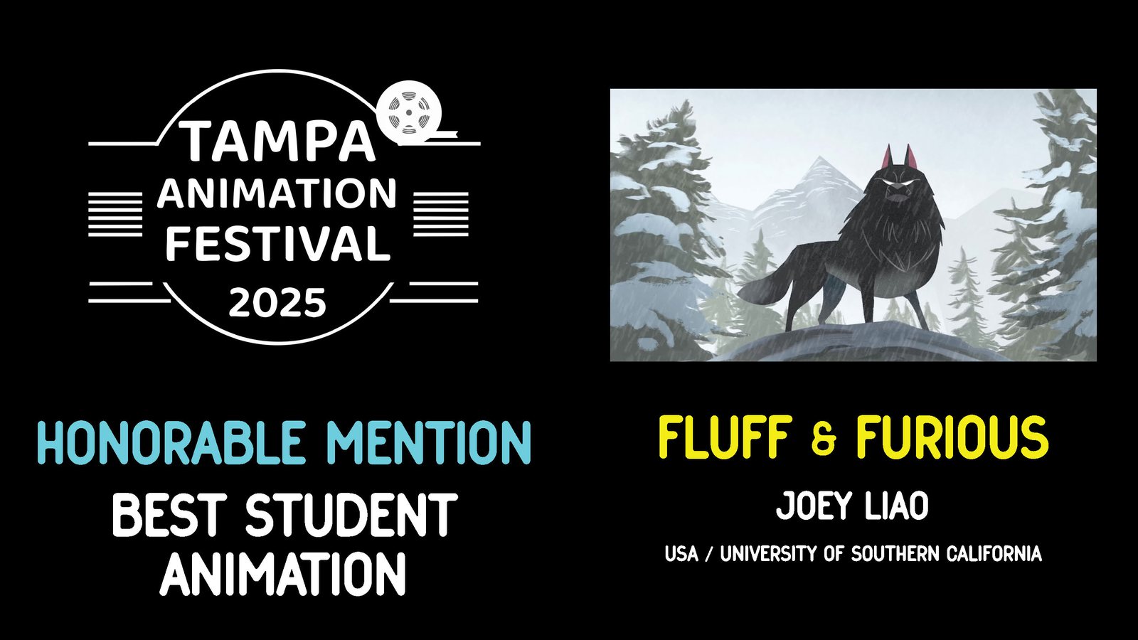 HONORABLE MENTION • BEST STUDENT ANIMATION Fluff & Furious, Joey Liao
