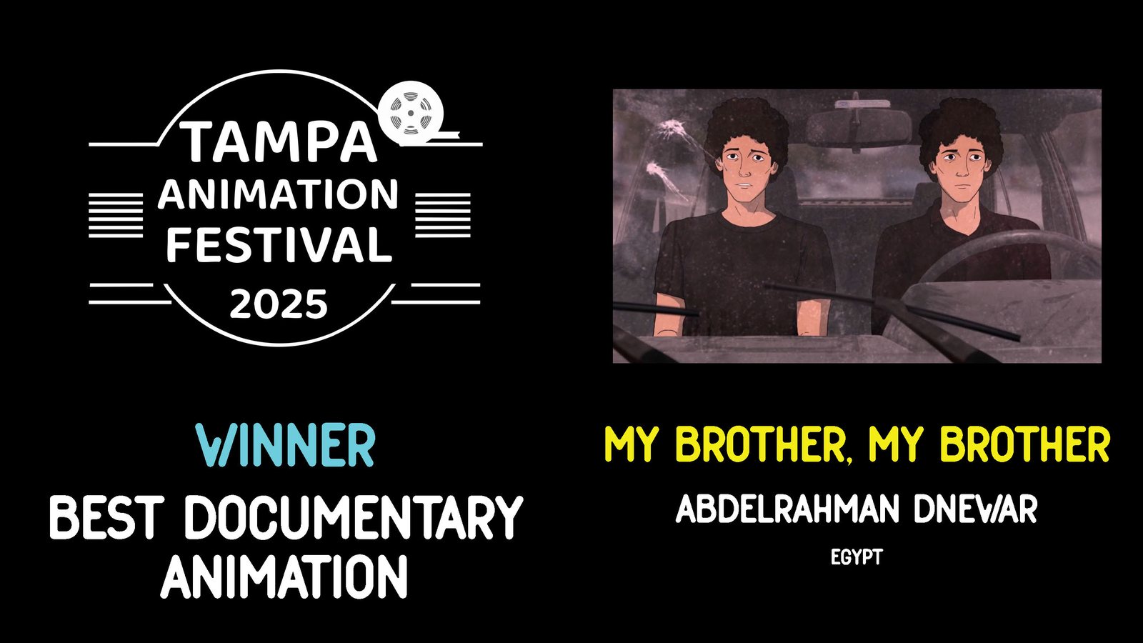 WINNER • BEST ANIMATED DOCUMENTARY My Brother, My Brother • Abdelrahman Dnewar